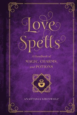 Love Spells by Anastasia Greywolf