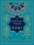 The Spiritual Poems of Rumi: Volume 3