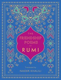 Friendship Poems of Rumi