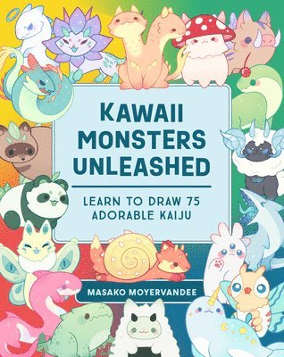 Masako Moyer - Kawaii Monsters Unleashed, Häftad