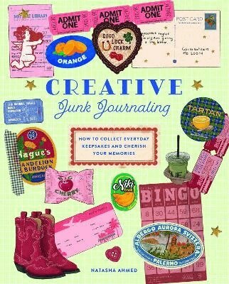 Natasha Ahmed - Creative Junk Journaling, Inbunden