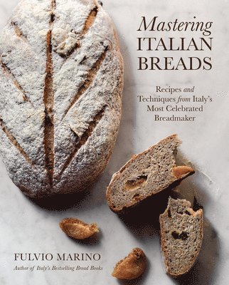 Fulvio Marino - Mastering Italian Breads, Inbunden