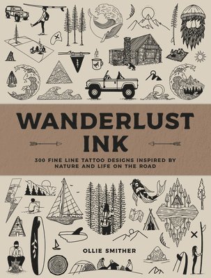 Ollie Smither - Wanderlust Ink, Inbunden