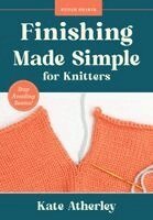 Kate Atherley - Finishing Made Simple for Knitters, Häftad. Tillgänglighet: Kommande