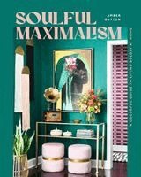 Soulful Maximalism