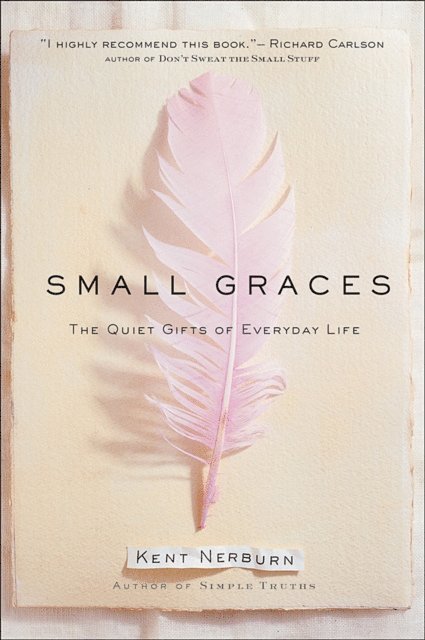 Kent Nerburn - Small Graces, E-bok