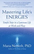 Mastering Life's Energies
