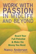 Work with Passion in Midlife and Beyond