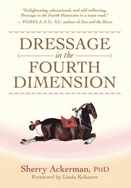 Dressage in the Fourth Dimension