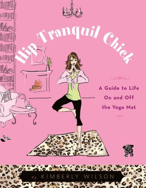 Kimberly Wilson - Hip Tranquil Chick, E-bok