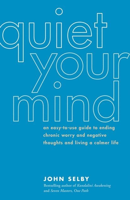 John Selby - Quiet Your Mind, E-bok