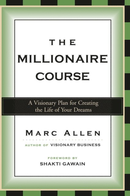 Marc Allen - Millionaire Course, E-bok