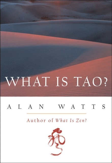 Alan Watts - What Is Tao?, E-bok
