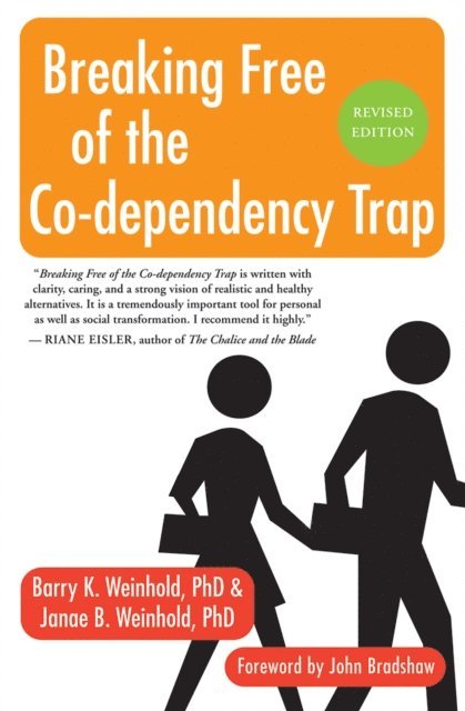 Barry K. Weinhold, Janae B. Weinhold - Breaking Free of the Co-Dependency Trap, E-bok
