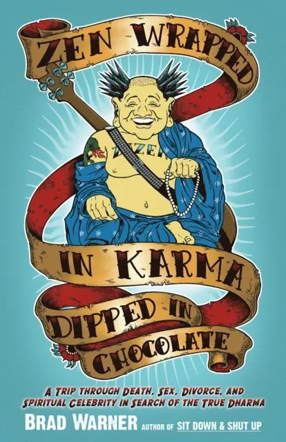 Brad Warner - Zen Wrapped in Karma Dipped in Chocolate, E-bok. Tillgänglighet: Lägg i varukorg