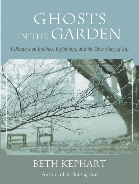 Beth Kephart - Ghosts in the Garden, E-bok