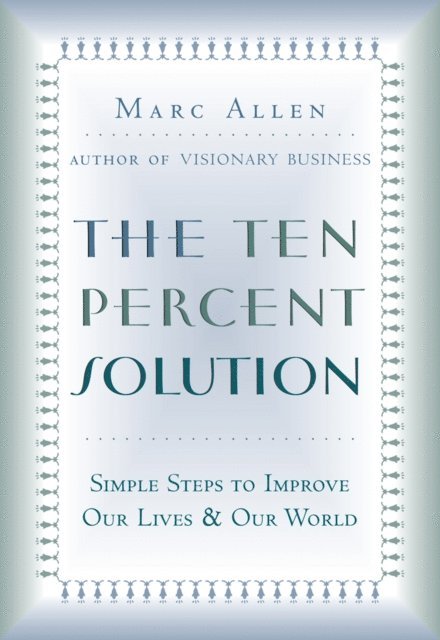 Marc Allen - Ten Percent Solution, E-bok