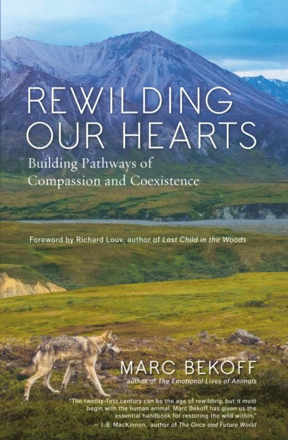 Marc Bekoff - Rewilding Our Hearts, E-bok