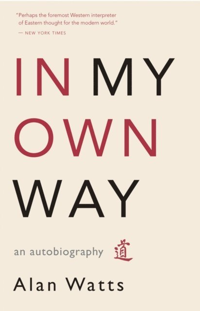 Alan Watts - In My Own Way, E-bok