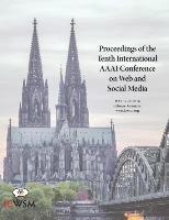 Markus Strohmaier, Krishna P Gummadi - Proceedings of the Tenth International AAAI Conference on Web and Social Media (ICWSM 2016), Häftad