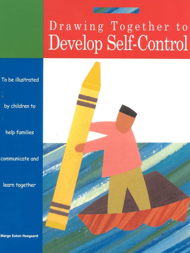 Marge Eaton Heegaard - Drawing Together to Develop Self-Control, Häftad