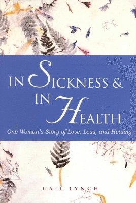 Gail Lynch - In Sickness and in Health, Häftad