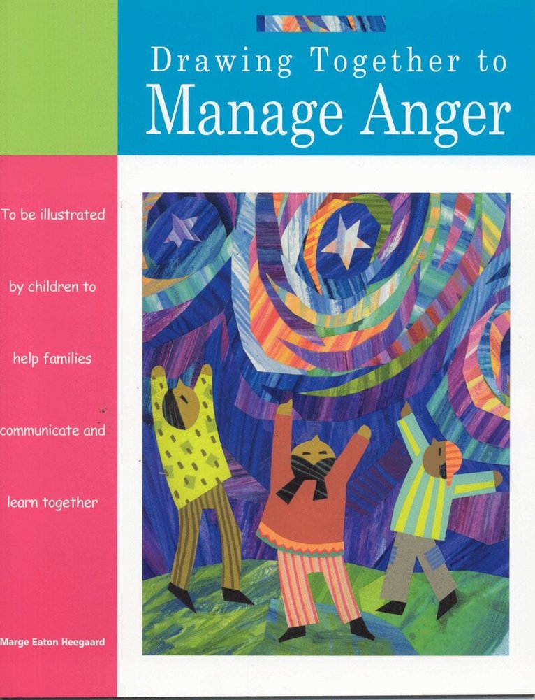 Marge Eaton Heegaard - Drawing Together to Manage Anger, Häftad