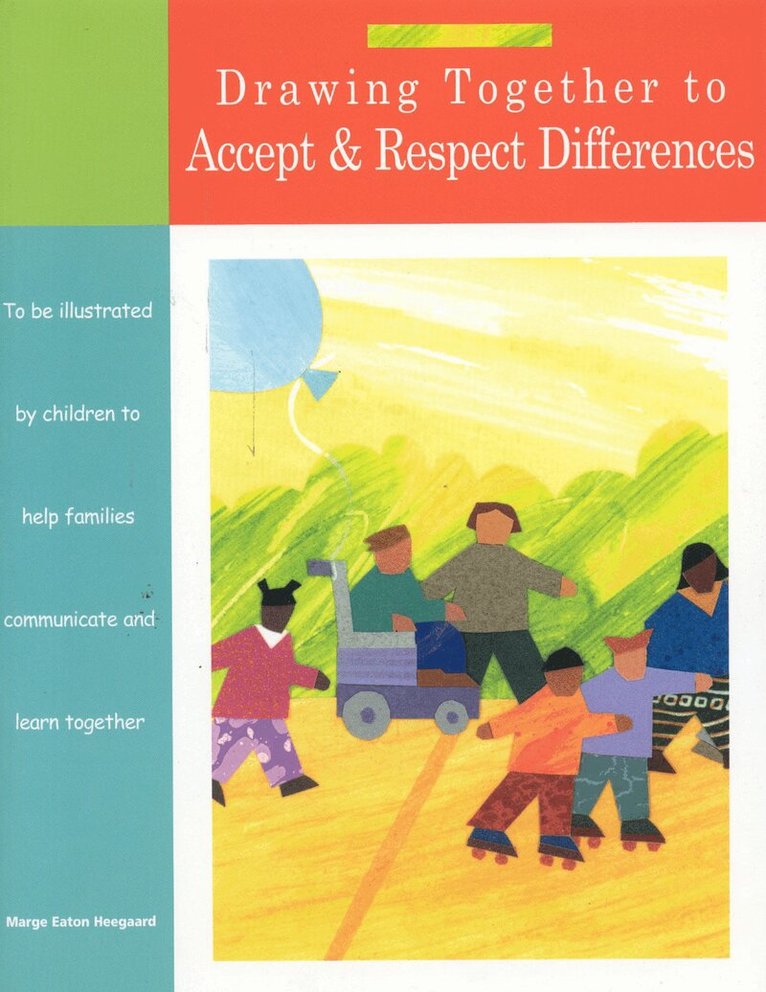 Marge Eaton Heegaard - Drawing Together to Accept and Respect Differences, Häftad