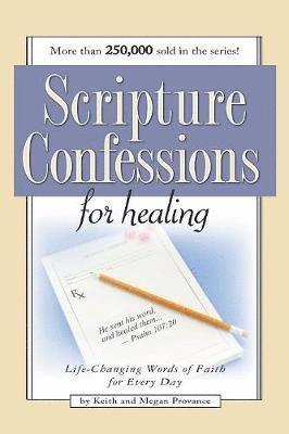 Keith Provance, Meg Provance - Scripture Confessions For Healing, Häftad