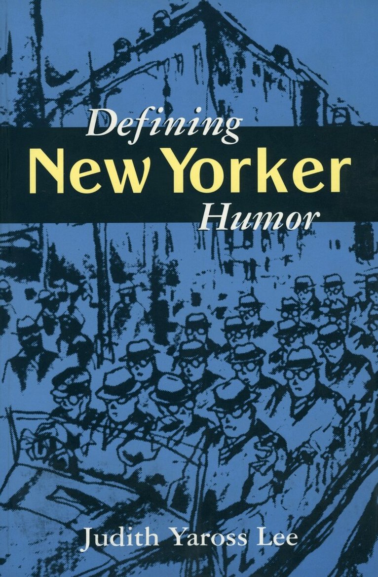 Judith Yaross Lee - Defining ""New Yorker"" Humor, Häftad. Tillgänglighet: Tillfälligt slut