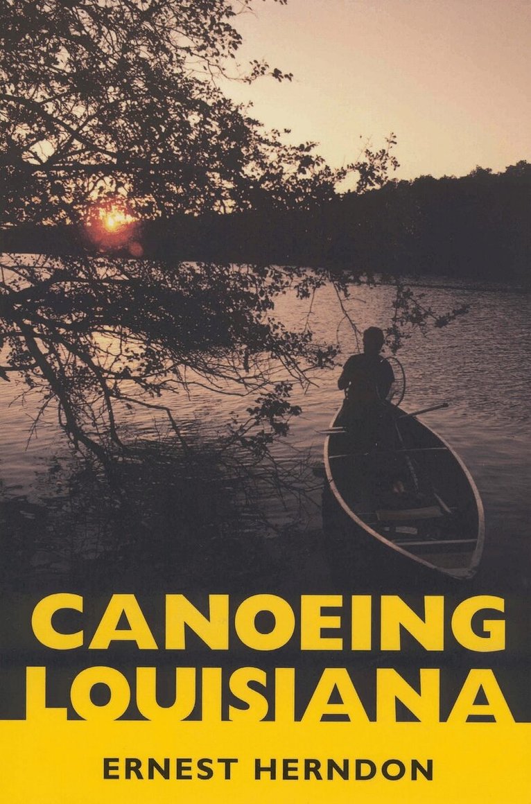 Ernest Herndon - Canoeing Louisiana, Häftad. Tillgänglighet: Lägg i varukorg
