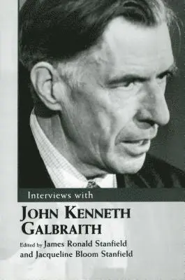James Ronald Stanfield, Jacqueline Bloom Stanfield - Interviews with John Kenneth Galbraith, Inbunden. Tillgänglighet: Tillfälligt slut