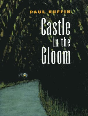 Paul Ruffin - Castle in the Gloom, Inbunden. Tillgänglighet: Tillfälligt slut