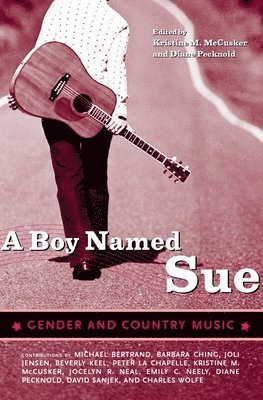 Boy Named Sue av Diane Pecknold, Kristine M McCusker, Diane Pecknold, Kristine M McCusker