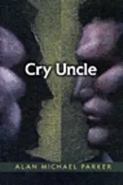 Alan Michael Parker - Cry Uncle, Inbunden. Tillgänglighet: Tillfälligt slut