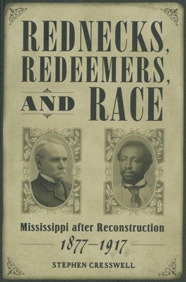 Stephen Cresswell - Rednecks, Redeemers, and Race, Inbunden. Tillgänglighet: Tillfälligt slut