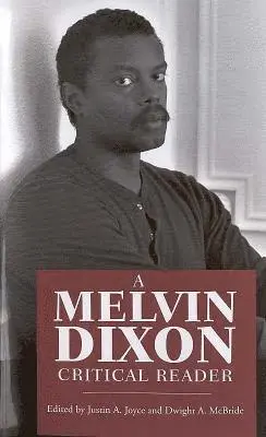Justin A. Joyce, Dwight A. McBride - Melvin Dixon Critical Reader, Inbunden. Tillgänglighet: Tillfälligt slut