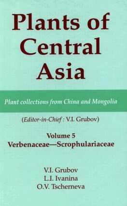 V I Grubov - Plants of Central Asia - Plant Collection from China and Mongolia, Vol. 5, Inbunden