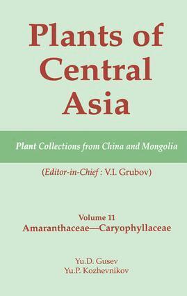 V I Grubov - Plants of Central Asia - Plant Collection from China and Mongolia Vol. 11, Inbunden