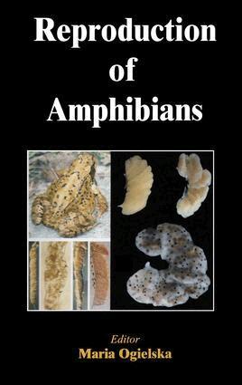 Maria Oielska - Reproduction of Amphibians, Inbunden