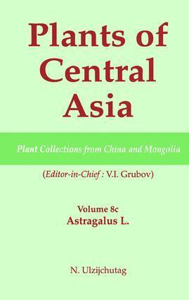 V I Grubov - Plants of Central Asia - Plant Collection from China and Mongolia, Vol. 8c, Inbunden
