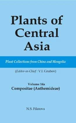 V I Grubov - Plants of Central Asia - Plant Collection from China and Mongolia Vol. 14A, Inbunden