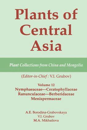 V I Grubov - Plants of Central Asia - Plant Collection from China and Mongolia Vol. 12, Inbunden