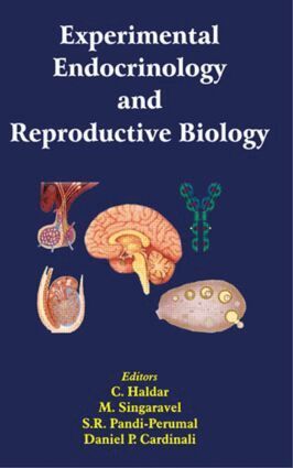 C Haldar, M. Singaravel, S.R. Pandi-Perumal - Experimental Endocrinology and Reproductive Biology, Inbunden