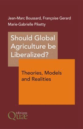 Jean-Marc Boussard, Françoise Gerard, Marie-Gabrielle Piketty - Should Global Agriculture be Liberalized?, Häftad. Tillgänglighet: Lägg i varukorg
