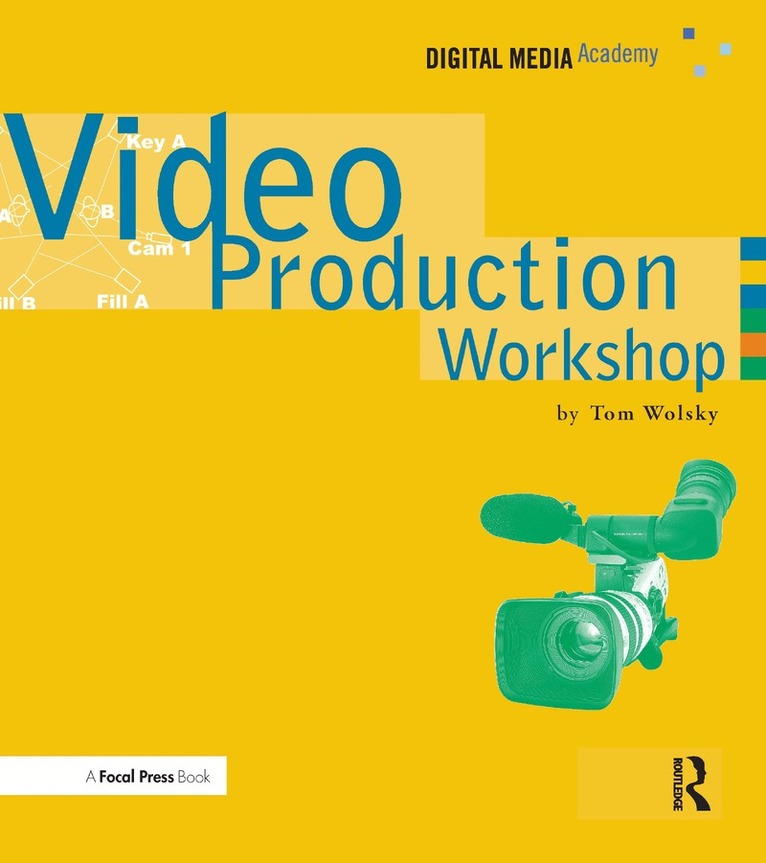 Tom Wolsky - Video Production Workshop, Häftad. Tillgänglighet: Tillfälligt slut