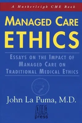 M.D. LaPuma, John - Managed Care Ethics, Häftad. Tillgänglighet: Lägg i varukorg