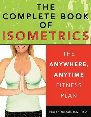 MA O'Driscoll, Erin, RN - Complete Book of Isometrics, Häftad. Tillgänglighet: Lägg i varukorg