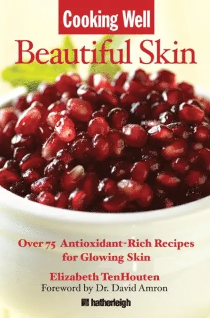Elizabeth TenHouten - Cooking Well: Beautiful Skin, E-bok. Tillgänglighet: Lägg i varukorg