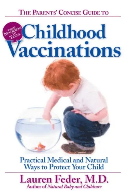 M.D. Lauren Feder - Parents' Concise Guide to Childhood Vaccinations, E-bok. Tillgänglighet: Lägg i varukorg